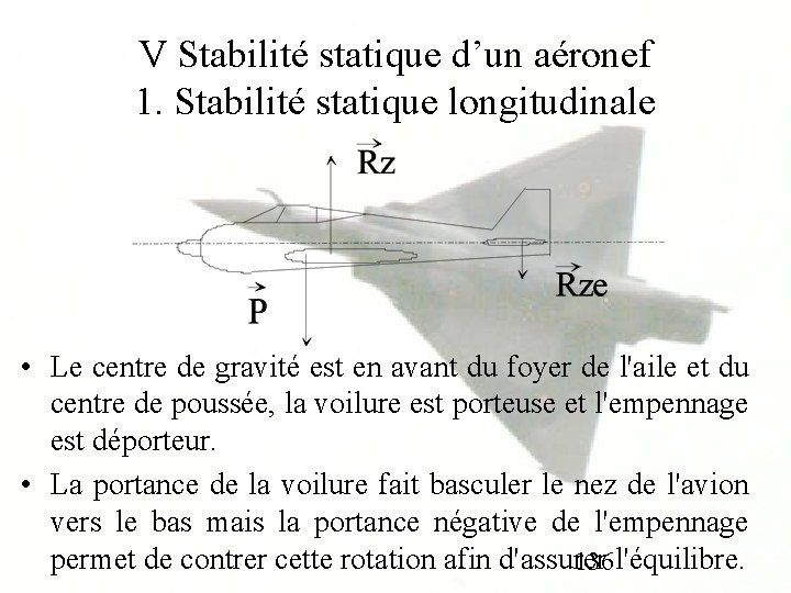 V Stabilité statique d’un aéronef 1. Stabilité statique longitudinale • Le centre de gravité