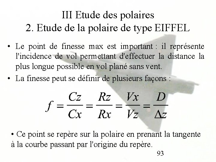 III Etude des polaires 2. Etude de la polaire de type EIFFEL • Le