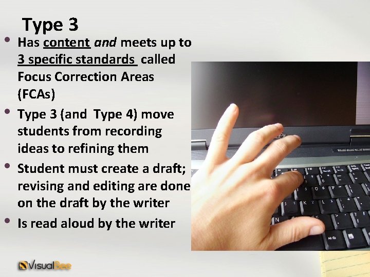  • • Type 3 Has content and meets up to 3 specific standards