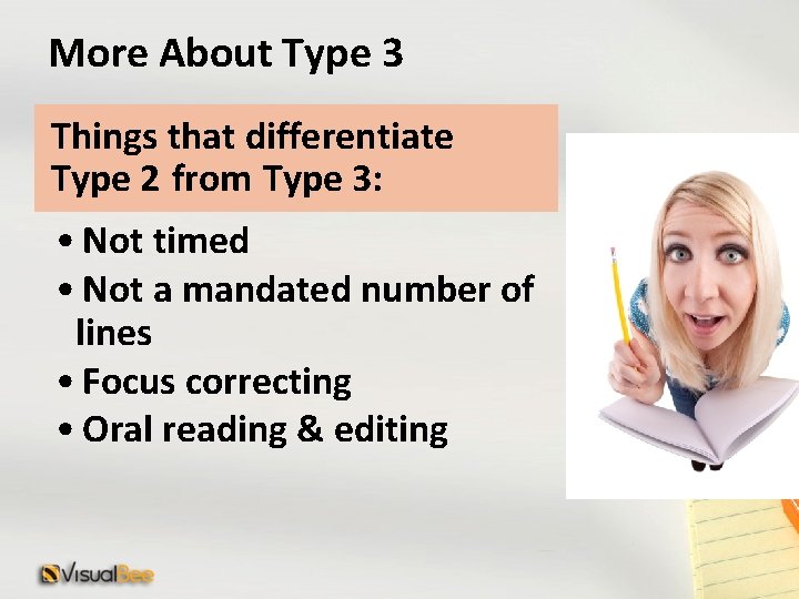 More About Type 3 Things that differentiate Type 2 from Type 3: • Not