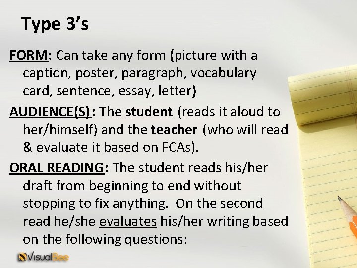 Type 3’s FORM: Can take any form (picture with a caption, poster, paragraph, vocabulary