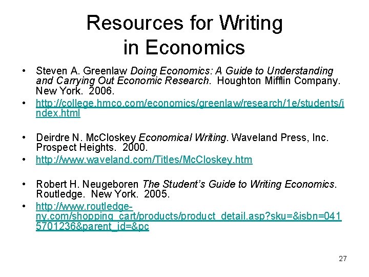 Resources for Writing in Economics • Steven A. Greenlaw Doing Economics: A Guide to