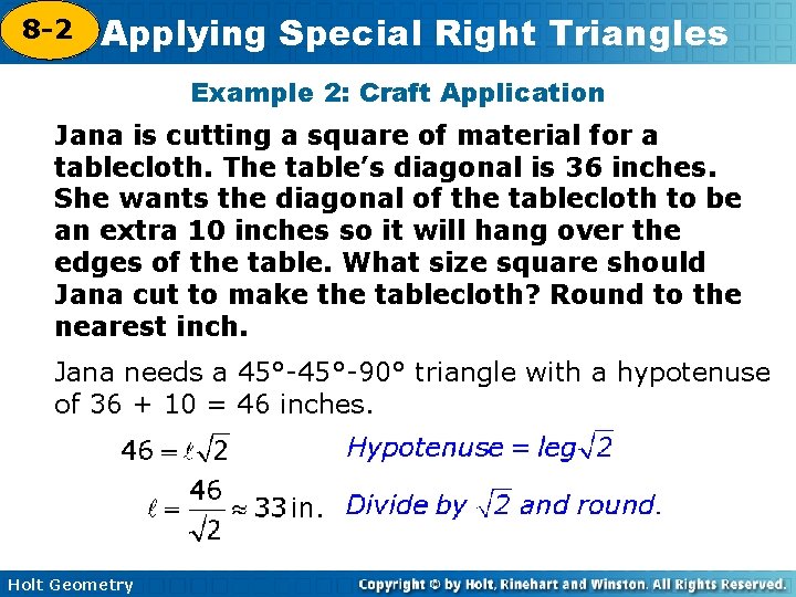 8 -2 Applying Special Right Triangles 5 -8 Example 2: Craft Application Jana is