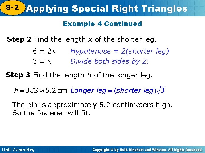 8 -2 Applying Special Right Triangles 5 -8 Example 4 Continued Step 2 Find