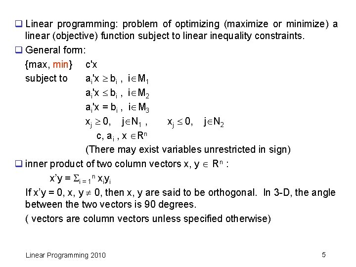 IE 531 Linear Programming Spring 2010 Linear Programming