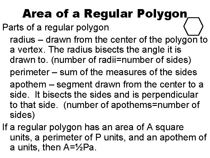 Area of a Regular Polygon Parts of a regular polygon radius – drawn from