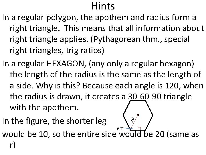 Hints 20 In a regular polygon, the apothem and radius form a right triangle.