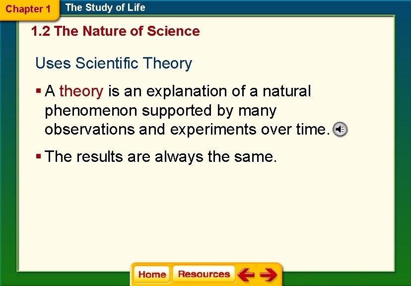 Chapter 1 The Study of Life 1. 2 The Nature of Science Uses Scientific