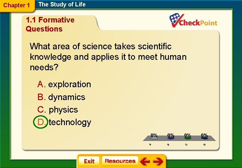 Chapter 1 The Study of Life 1. 1 Formative Questions What area of science