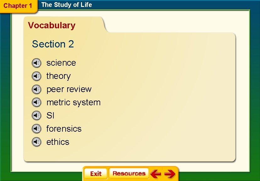 Chapter 1 The Study of Life Vocabulary Section 2 science theory peer review metric