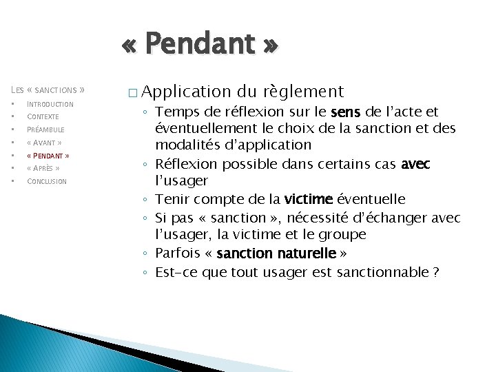  « Pendant » LES « SANCTIONS » • • INTRODUCTION CONTEXTE PRÉAMBULE «