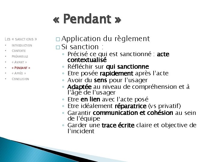  « Pendant » LES « SANCTIONS » • • INTRODUCTION CONTEXTE PRÉAMBULE «