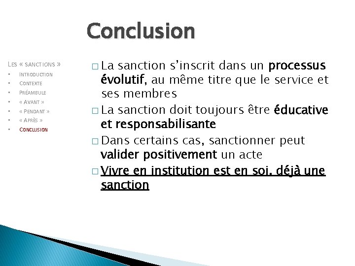Conclusion LES « SANCTIONS » • • INTRODUCTION CONTEXTE PRÉAMBULE « AVANT » «