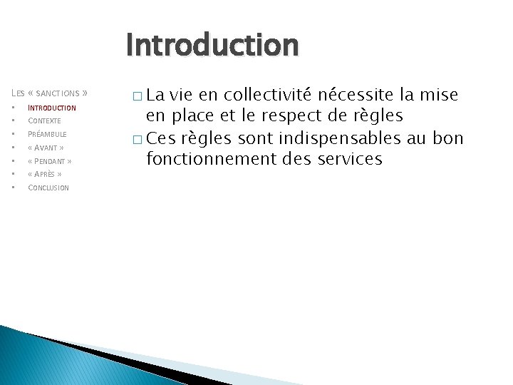 Introduction LES « SANCTIONS » • • INTRODUCTION CONTEXTE PRÉAMBULE « AVANT » «