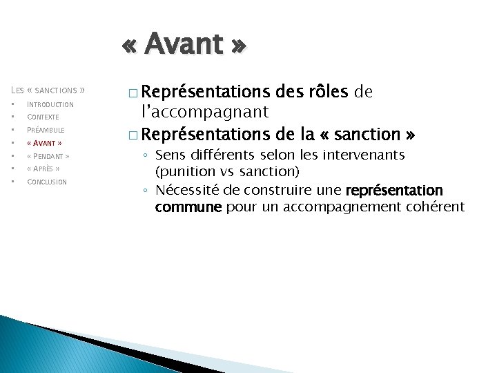  « Avant » LES « SANCTIONS » • • INTRODUCTION CONTEXTE PRÉAMBULE «