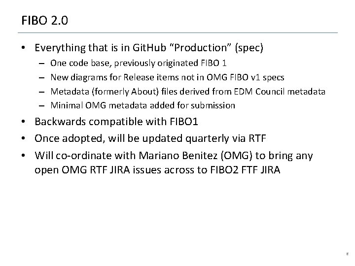 FIBO 2. 0 • Everything that is in Git. Hub “Production” (spec) – –