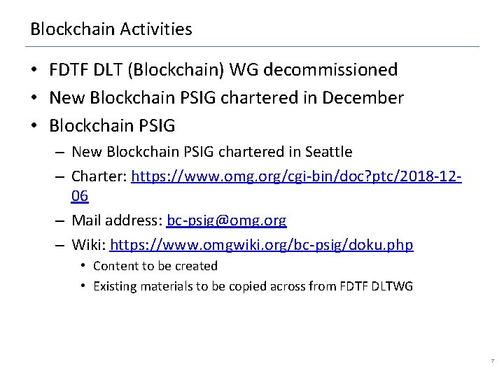 Blockchain Activities • FDTF DLT (Blockchain) WG decommissioned • New Blockchain PSIG chartered in