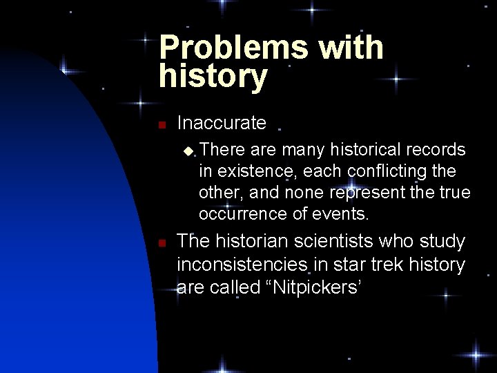 Historic Problem History Of The Future A brief view of