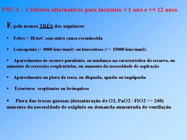 PNU 1 - Critérios alternativos para lactentes > 1 ano e <= 12 anos