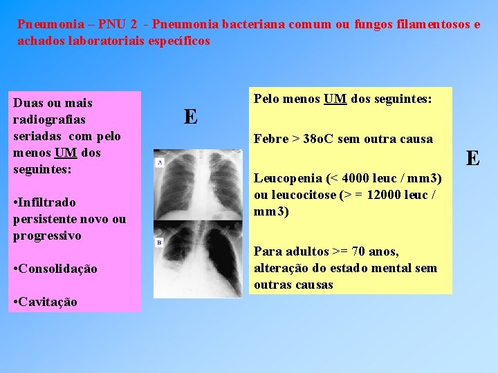 Pneumonia – PNU 2 - Pneumonia bacteriana comum ou fungos filamentosos e achados laboratoriais