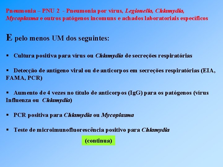 Pneumonia – PNU 2 - Pneumonia por vírus, Legionella, Chlamydia, Mycoplasma e outros patógenos