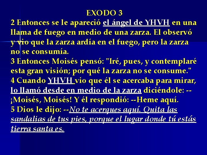 EXODO 3 2 Entonces se le apareció el ángel de YHVH en una llama