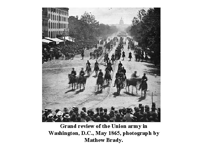 Grand review of the Union army in Washington, D. C. , May 1865, photograph