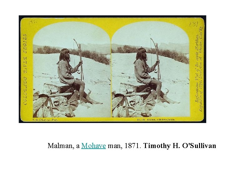 Malman, a Mohave man, 1871. Timothy H. O'Sullivan 