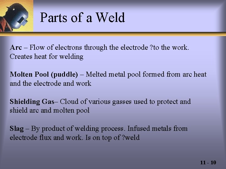 Parts of a Weld Arc – Flow of electrons through the electrode ? to