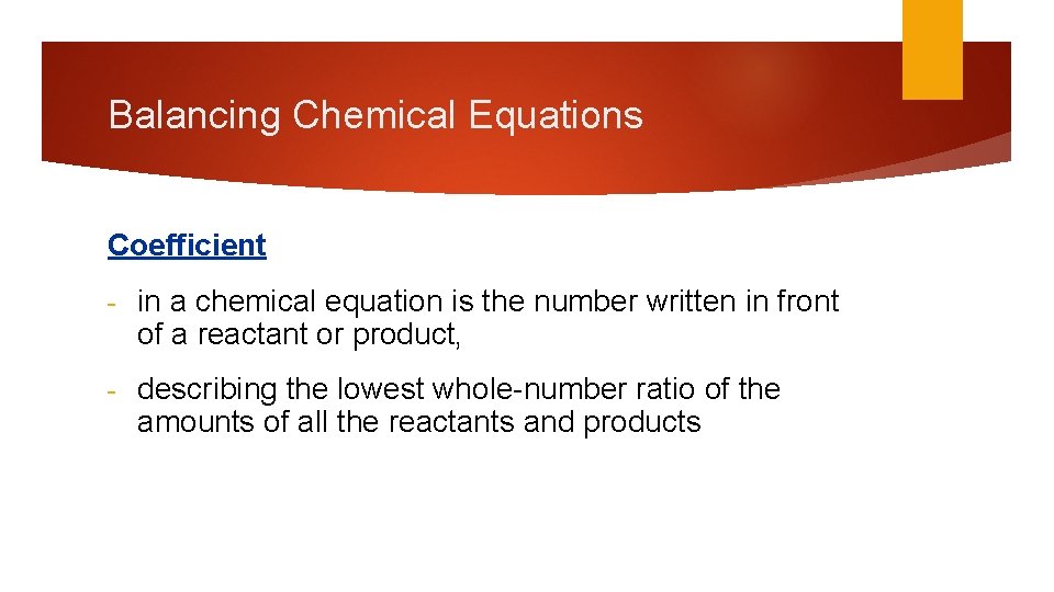 Balancing Chemical Equations Coefficient - in a chemical equation is the number written in
