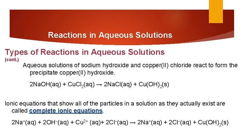 Reactions in Aqueous Solutions Types of Reactions in Aqueous Solutions (cont. ) Aqueous solutions