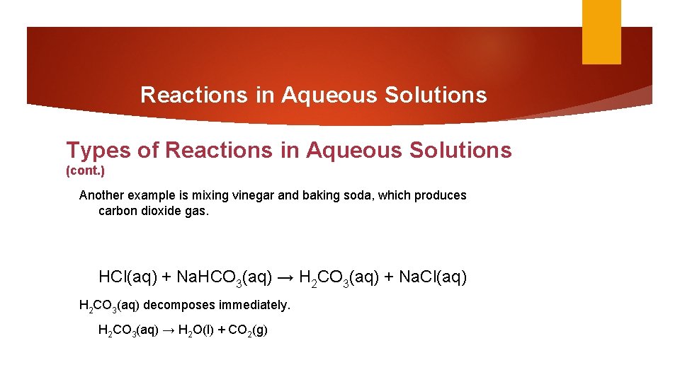 Reactions in Aqueous Solutions Types of Reactions in Aqueous Solutions (cont. ) Another example