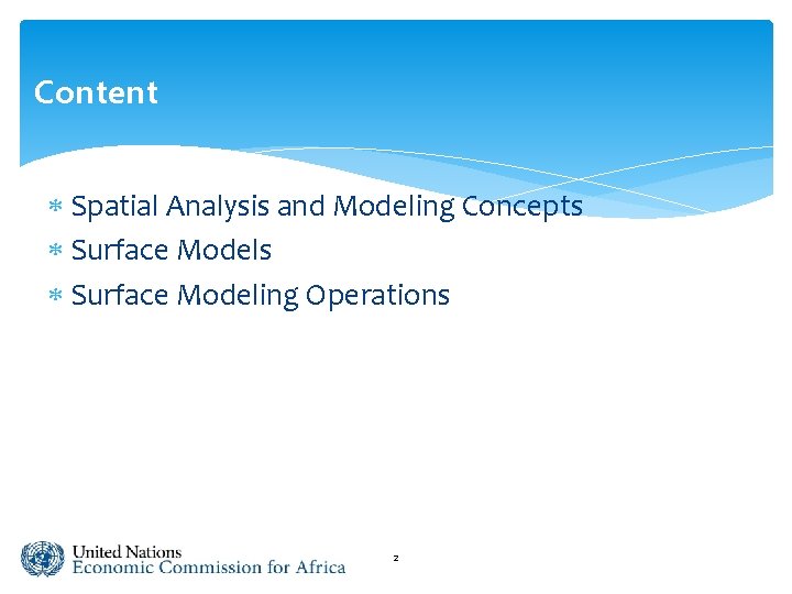 Content Spatial Analysis and Modeling Concepts Surface Modeling Operations 2 