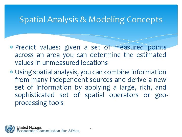 Spatial Analysis & Modeling Concepts Predict values: given a set of measured points across