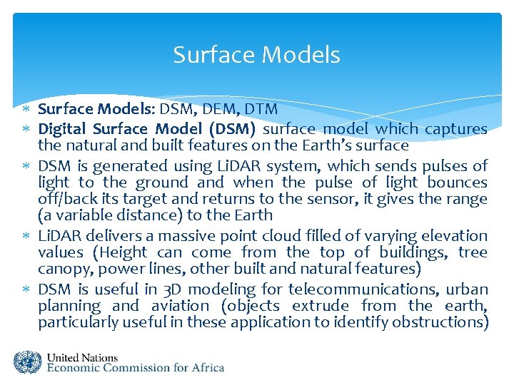 Surface Models Surface Models: DSM, DEM, DTM Digital Surface Model (DSM) surface model which