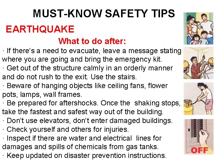 MUST-KNOW SAFETY TIPS EARTHQUAKE What to do after: · If there’s a need to MUST-KNOW SAFETY TIPS EARTHQUAKE What to do after: · If there’s a need to