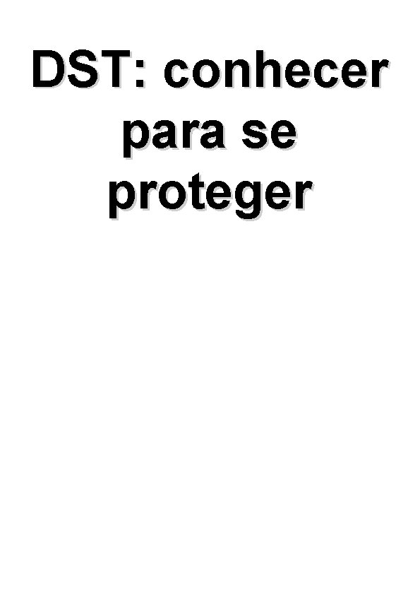 DST: conhecer para se proteger 
