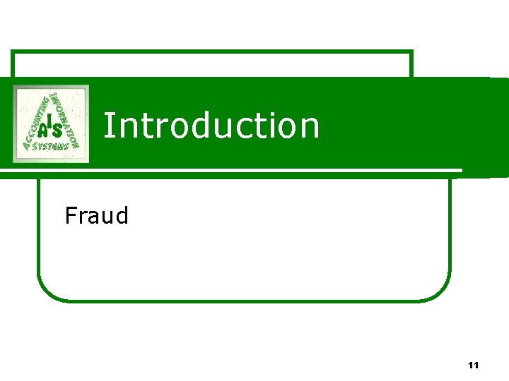 Introduction Fraud 11 Introduction Fraud 11