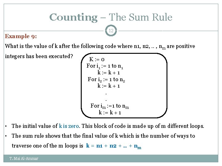 Counting – The Sum Rule Example 9: 12 What is the value of k Counting – The Sum Rule Example 9: 12 What is the value of k