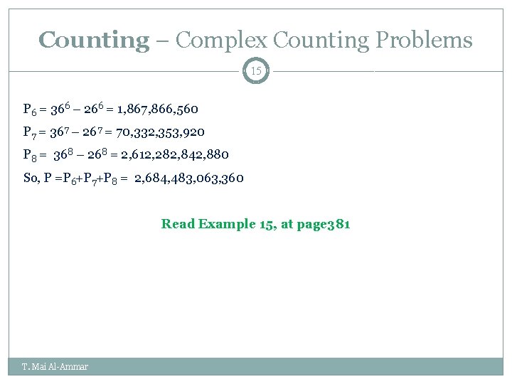 Counting – Complex Counting Problems 15 P 6 = 366 – 266 = 1, Counting – Complex Counting Problems 15 P 6 = 366 – 266 = 1,