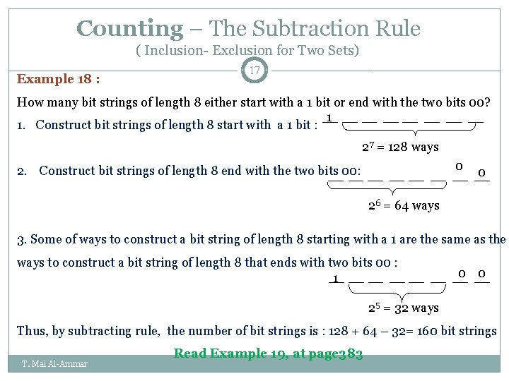 Counting – The Subtraction Rule ( Inclusion- Exclusion for Two Sets) Example 18 : Counting – The Subtraction Rule ( Inclusion- Exclusion for Two Sets) Example 18 :