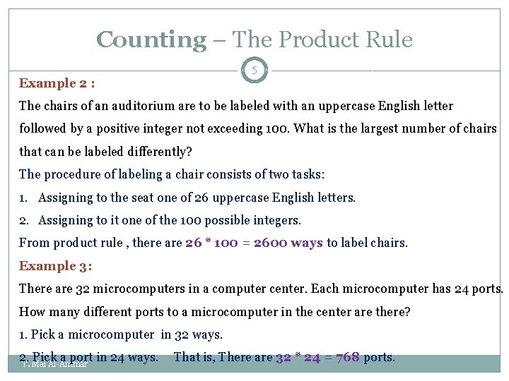 Counting – The Product Rule 5 Example 2 : The chairs of an auditorium Counting – The Product Rule 5 Example 2 : The chairs of an auditorium