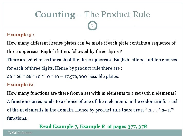 Counting – The Product Rule 7 Example 5 : How many different license plates Counting – The Product Rule 7 Example 5 : How many different license plates
