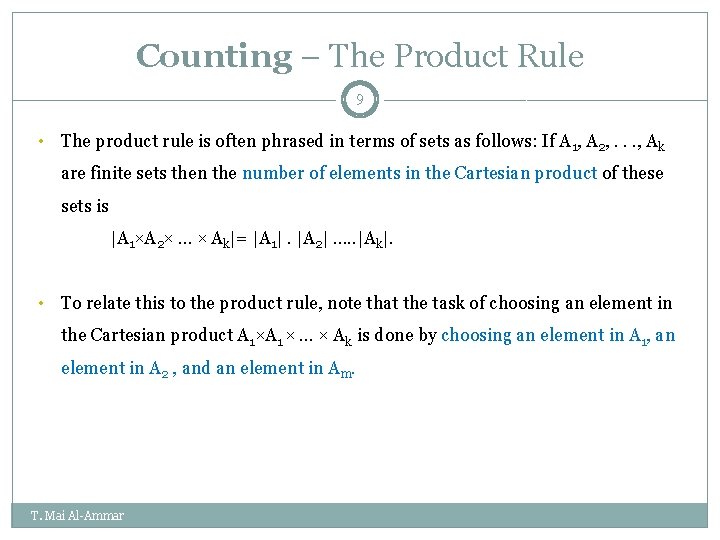 Counting – The Product Rule 9 • The product rule is often phrased in Counting – The Product Rule 9 • The product rule is often phrased in