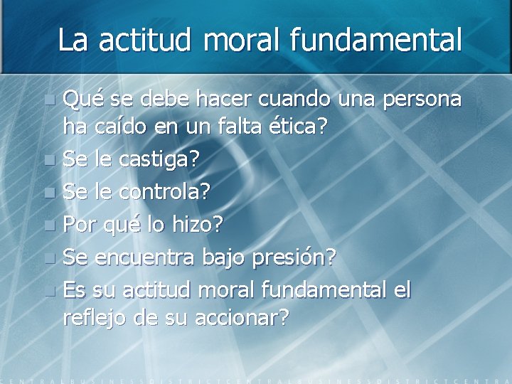 La actitud moral fundamental Qué se debe hacer cuando una persona ha caído en