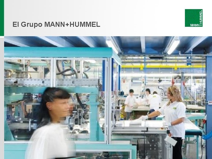 El Grupo MANN+HUMMEL El Grupo MANN+HUMMEL