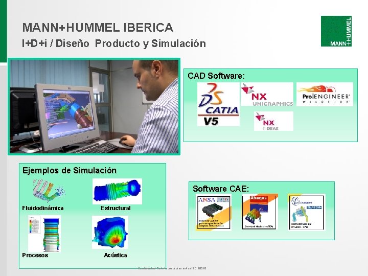 MANN+HUMMEL IBERICA I+D+i / Diseño Producto y Simulación CAD Software: Ejemplos de Simulación Software MANN+HUMMEL IBERICA I+D+i / Diseño Producto y Simulación CAD Software: Ejemplos de Simulación Software