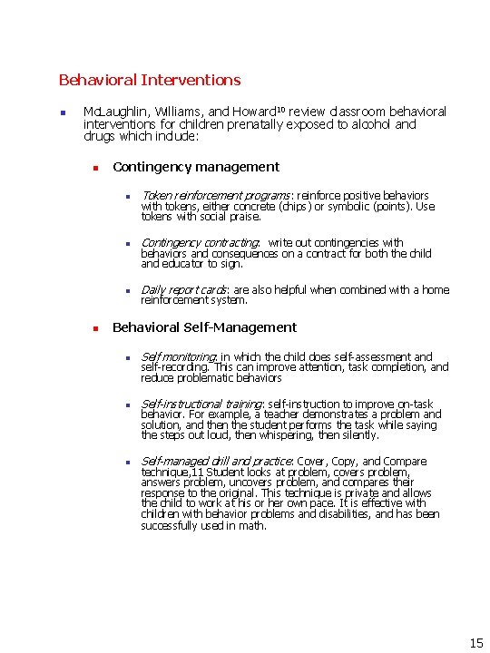 Behavioral Interventions n Mc. Laughlin, Williams, and Howard 10 review classroom behavioral interventions for Behavioral Interventions n Mc. Laughlin, Williams, and Howard 10 review classroom behavioral interventions for