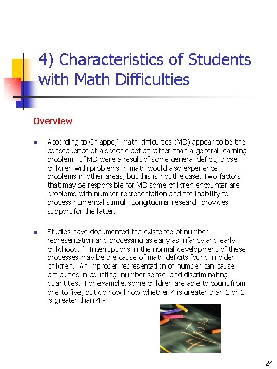4) Characteristics of Students with Math Difficulties Overview n n According to Chiappe, 1 4) Characteristics of Students with Math Difficulties Overview n n According to Chiappe, 1