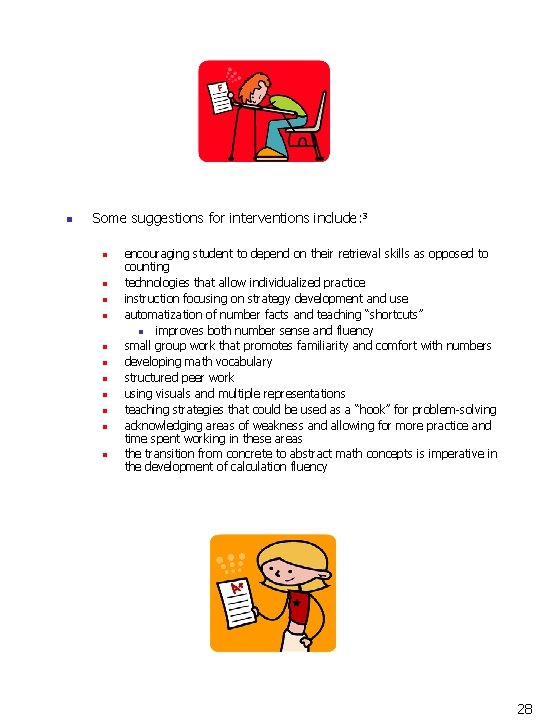 n Some suggestions for interventions include: 3 n n n encouraging student to depend n Some suggestions for interventions include: 3 n n n encouraging student to depend